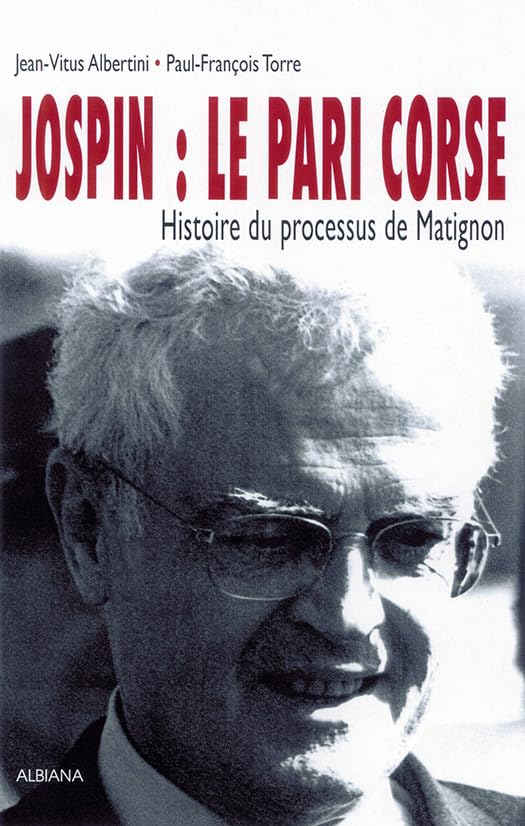 Jospin : le pari corse - Histoire du processus de Matignon Books