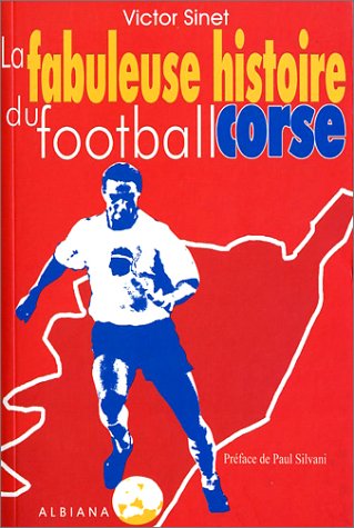 La Fabuleuse histoire du football corse book