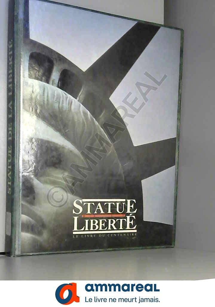 Statue de la liberté : le livre du centenaire Books