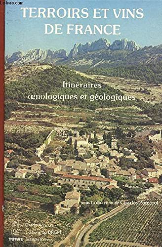 Terroirs et vins de France: Itineraires oenologiques et geologiques (Geologie, terroirs et traditions) (French Edition) Books