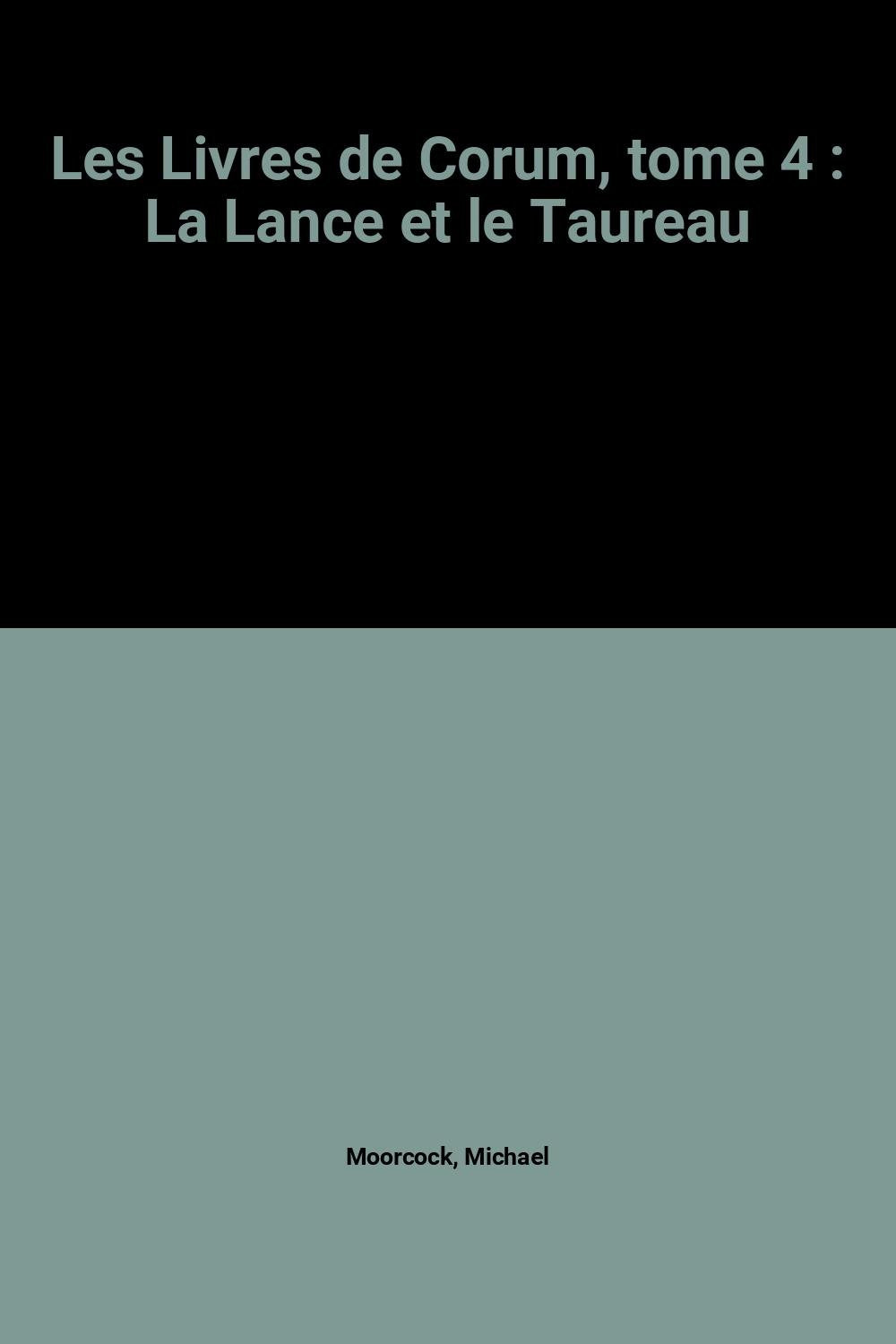 Corum: Tome 4, La lance et le taureau Books