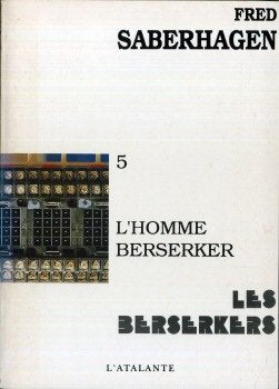 Les Berserkers. Vol. 5. L'Homme berserker Contemporary literature