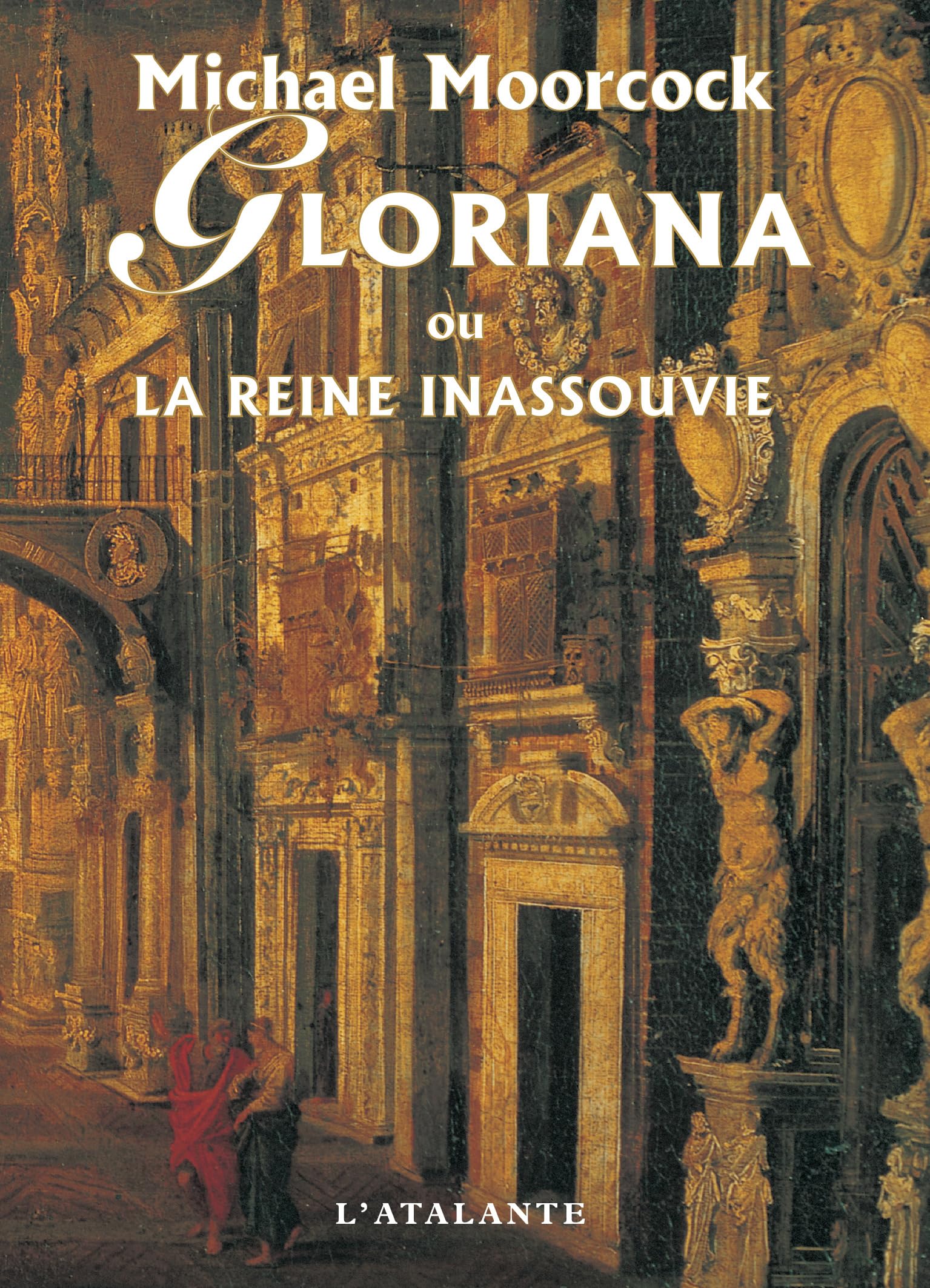 Gloriana ou la reine inassouvie book