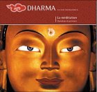Dharma La voie du Bouddha : La méditation : Ouverture et présence Books