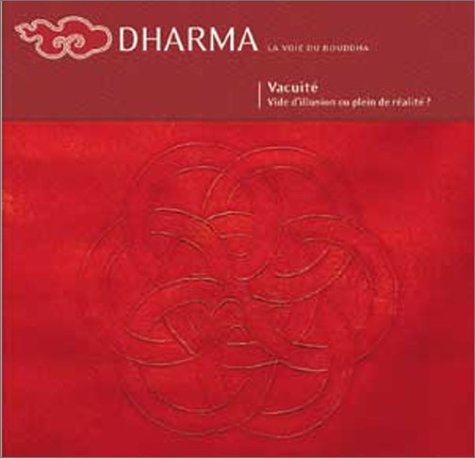 Dharma La voie du Bouddha, N° 47 : Vacuité Books