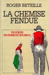 La chemise fendue : vie oubliée des femmes en Rouergue Contemporary literature
