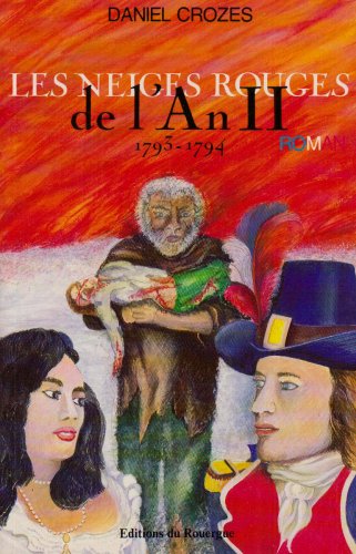 Les Feux de la liberté Tome 3: Les neiges rouges de l'An II book