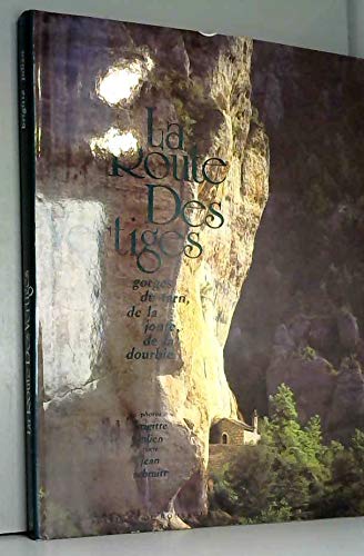 La route des vertiges: Gorges du Tarn, de la Jonte, de la Dourbie Books