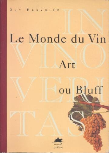 Monde du vin art ou bluff -anc edit- (Le Rouergue Littéraire) Books