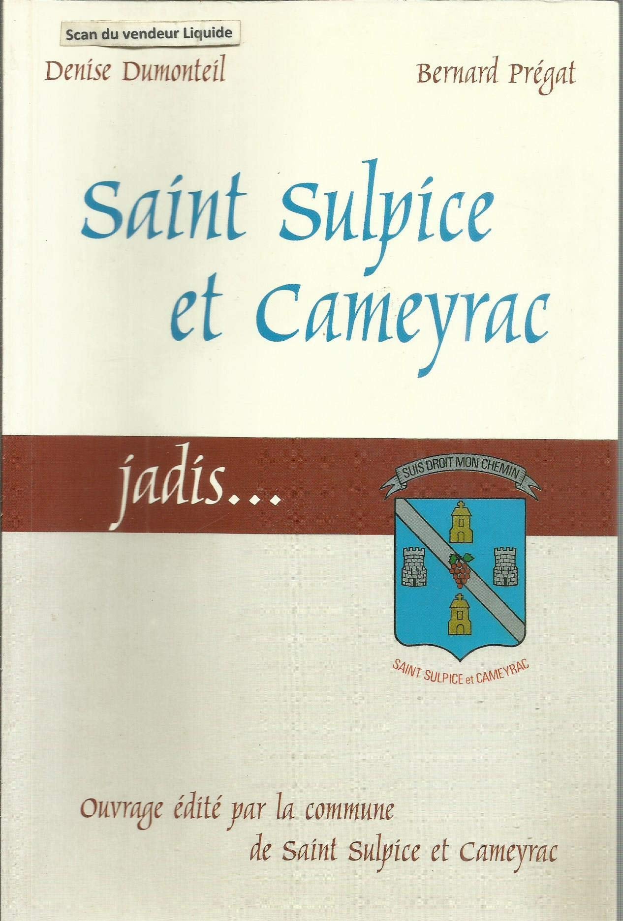 Saint-Sulpice-et-Cameyrac jadis (Mémoire et patrimoine) book