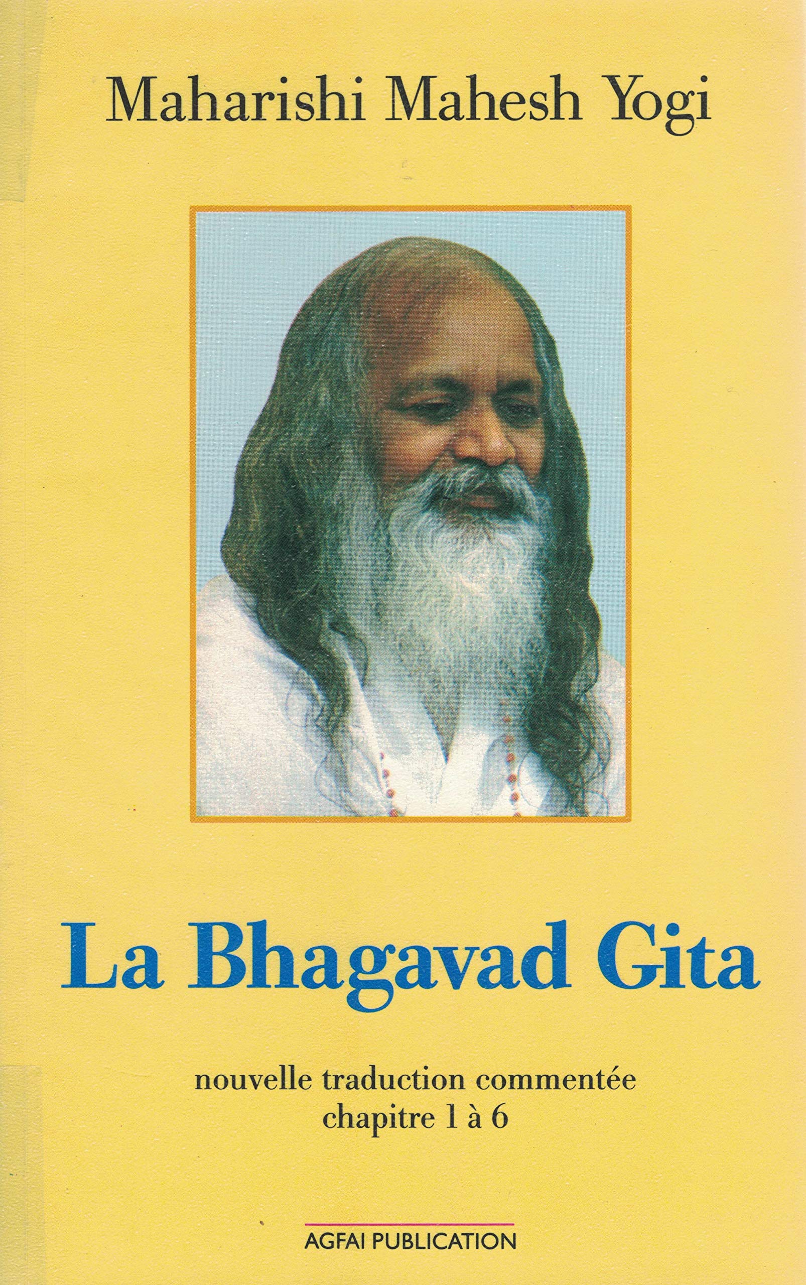 La Bhagavad gita : nouvelle traduction commentée des chapîtres 1à 6 book