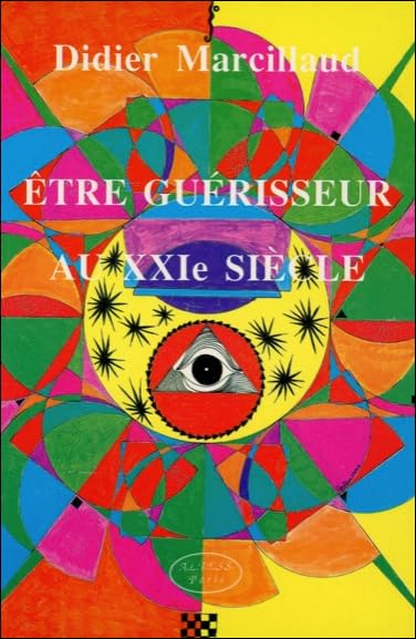 Être guérisseur au 21ème siècle : Une communion avec Dieu book