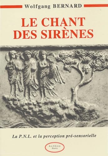 Chant des sirènes: La P.N.L. et la perception pré-sensorielle Books