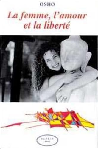 La femme, l'amour et la liberté book