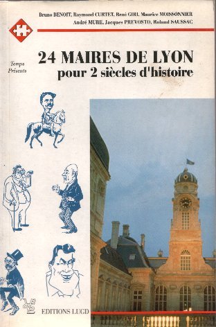24 maires de Lyon pour deux siècles d'histoire Books