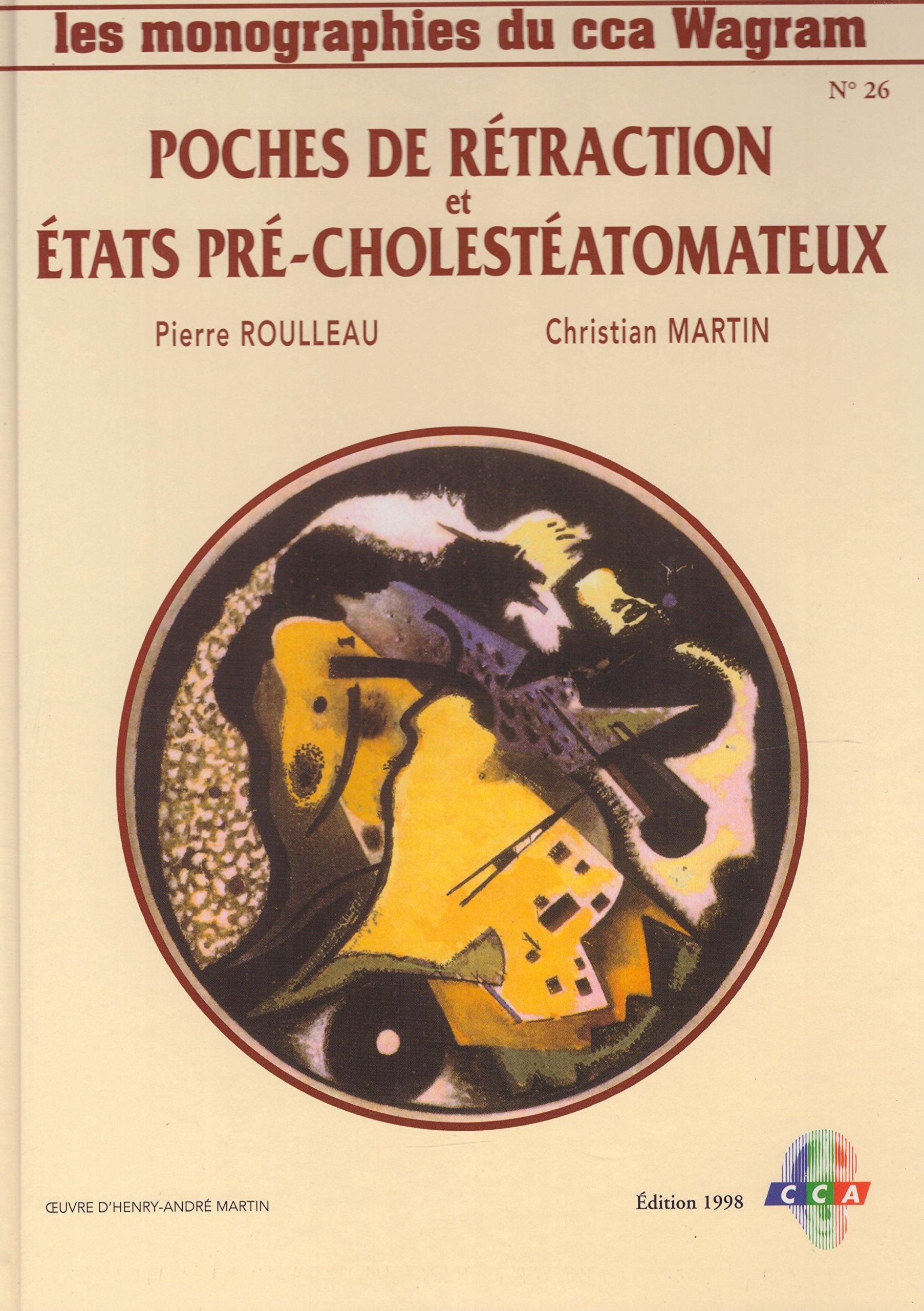 Poches de rétraction et états précholestéatomateux (Les monographies du CCA Wagram) book