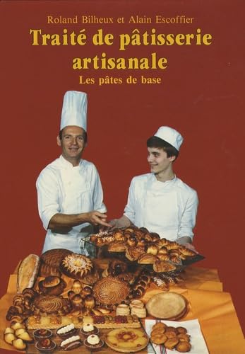 Traité de pâtisserie artisanale, tome 1 book