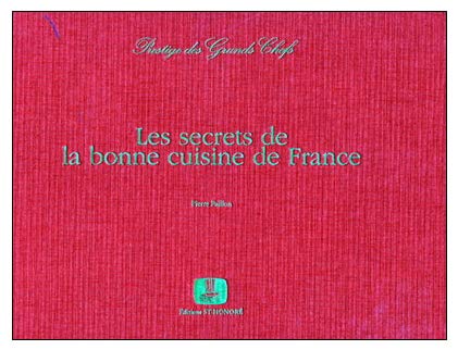 Les Secrets De La Bonne Cuisine De France book