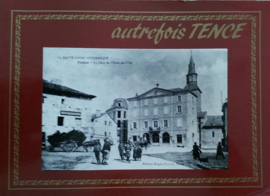 Autrefois Tence : Tence en images de bonheur book