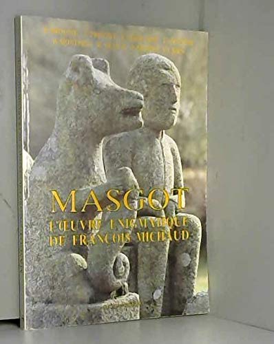Masgot l'oeuvre enigmatique de François michaud (1993) Books