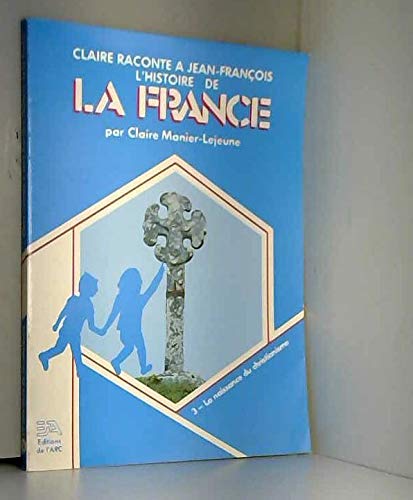 L'Histoire de France racontée aux enfants. Vol. 3. La Naissance du christianisme book
