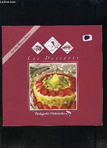 LES DESSERTS- WEIGHT WATCHERS- POUR ALLIER MINCEUR ET PLAISIRS Books