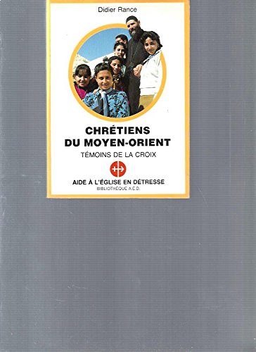 Chrétiens du Moyen-Orient. Témoins de la Croix book