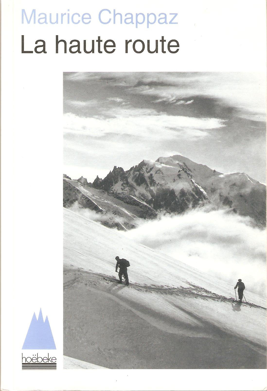 La Haute route, suivi de : journal des 4000 Film, Art & Culture