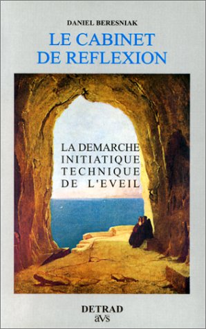 La Cabinet de réflexion : la démarche initiatique, technique de l'éveil book