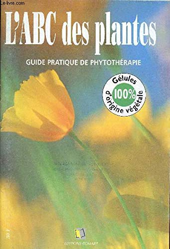L'Abc des plantes - Guide pratique de phytothérapie. book