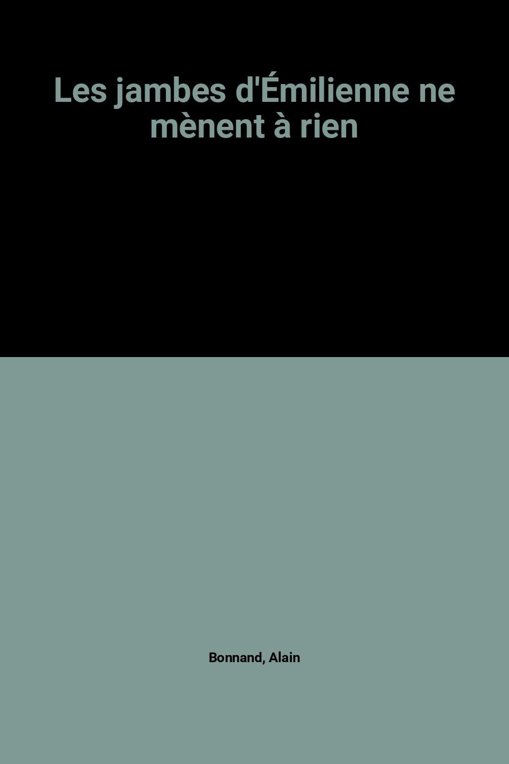Jambes d'emilienne ne menent a rien (Les) book