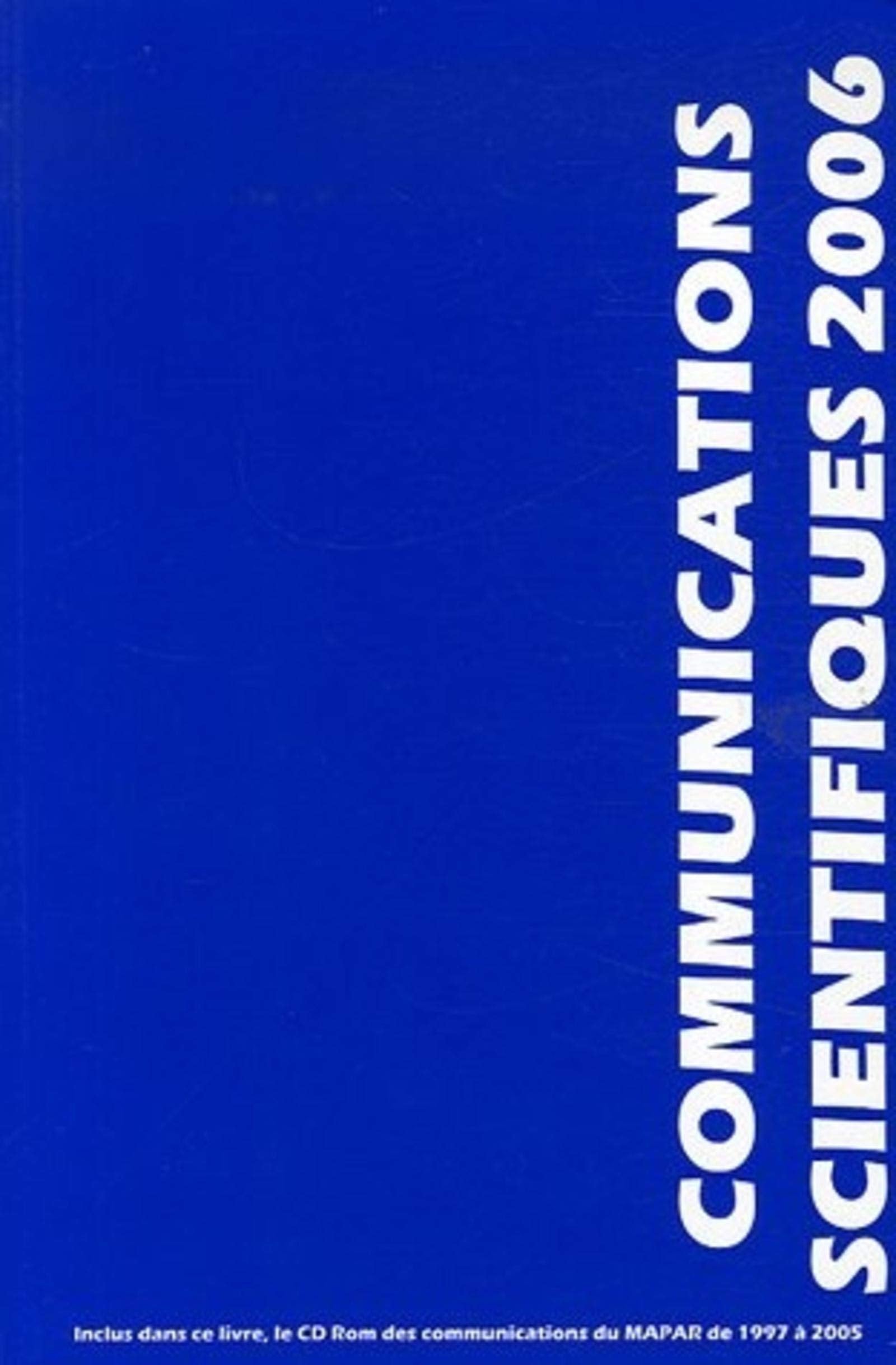 Communications scientifiques: 24e Journées Internationales de Mises Au Point en Anesthésie-Réanimation, Paris 9-10 juin 2006 book
