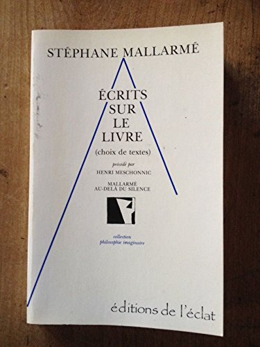 Ecrits sur le livre : choix de textes. Mallarmé, au-delà du silence book