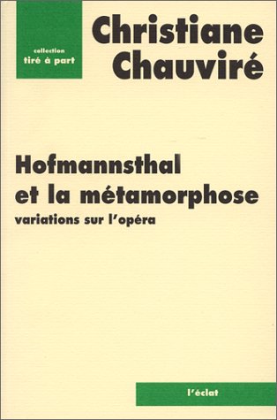 Hofmannsthal et la Métamorphose : Variations sur l'opéra book