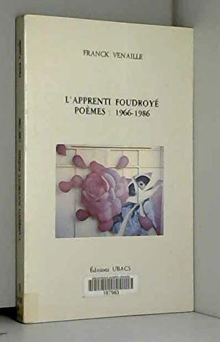 L'Apprenti foudroyé: Poèmes, 1966-1986 book