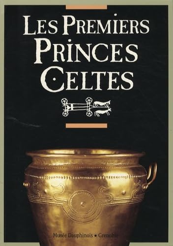 Les premiers princes celtes (2000 à 750 avant J-C): Autour de la tombe de Saint-Romain-de-Jalionas (Isère) book