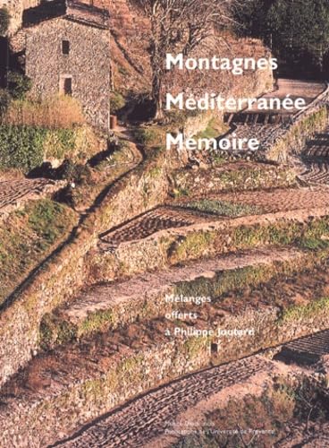 Montagnes, Mediterranee, Memoire. Melanges Offerts A Philippe Joutard book