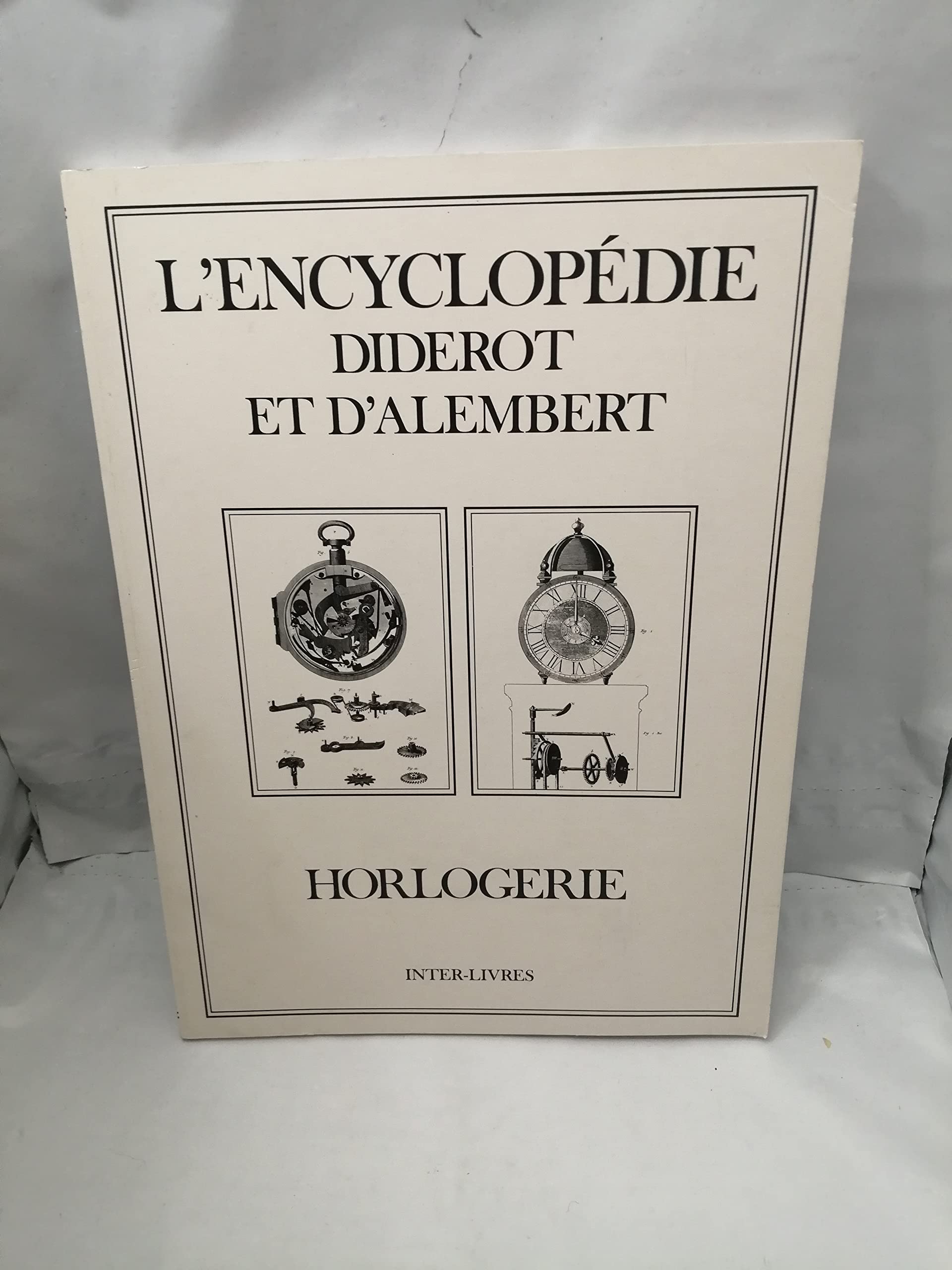 Encyclopédie Diderot et d'Alembert. Vol. 22. Horlogerie book