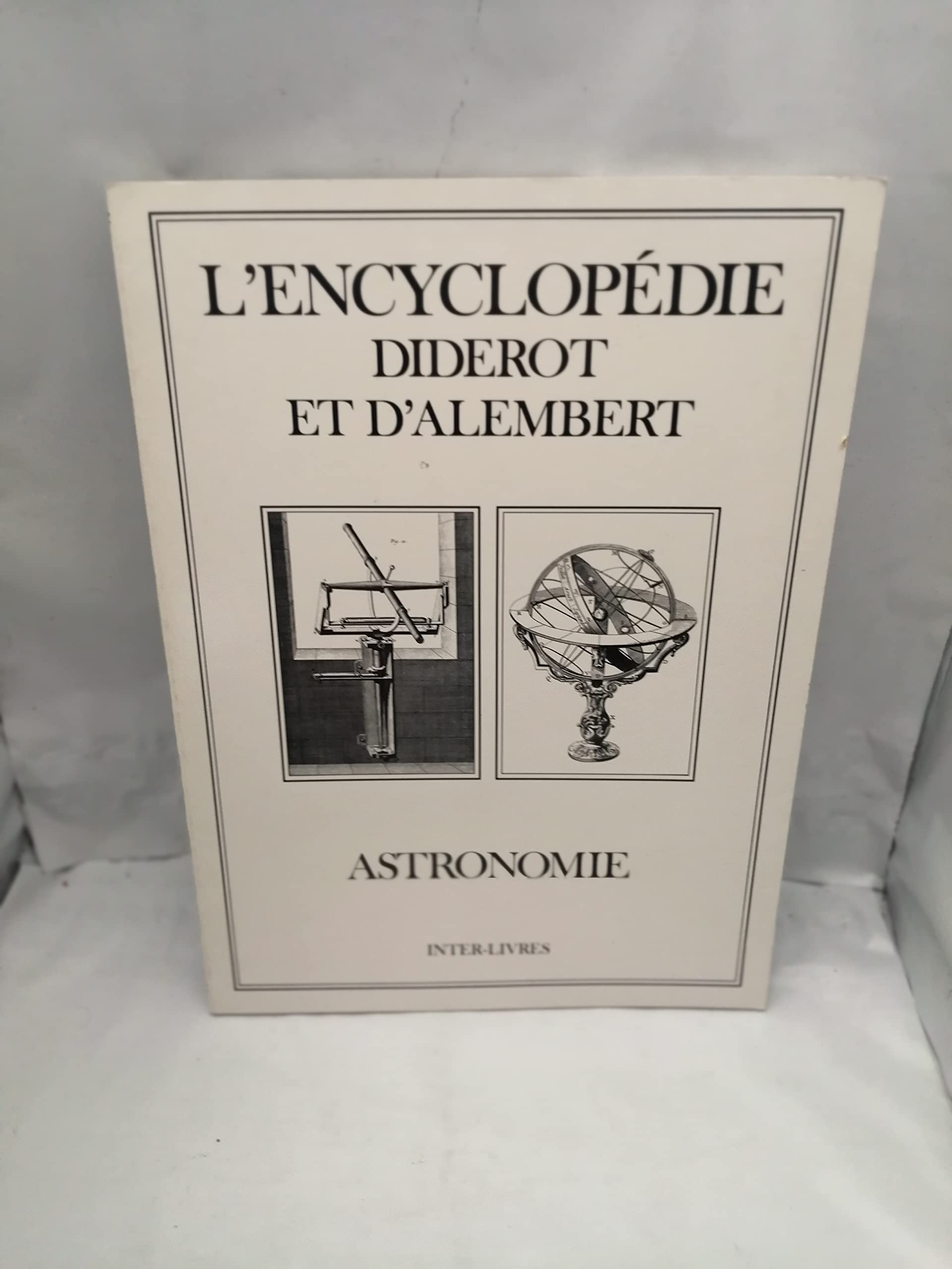 Encyclopédie Diderot et d'Alembert. Vol. 24. Astronomie Natural Sciences