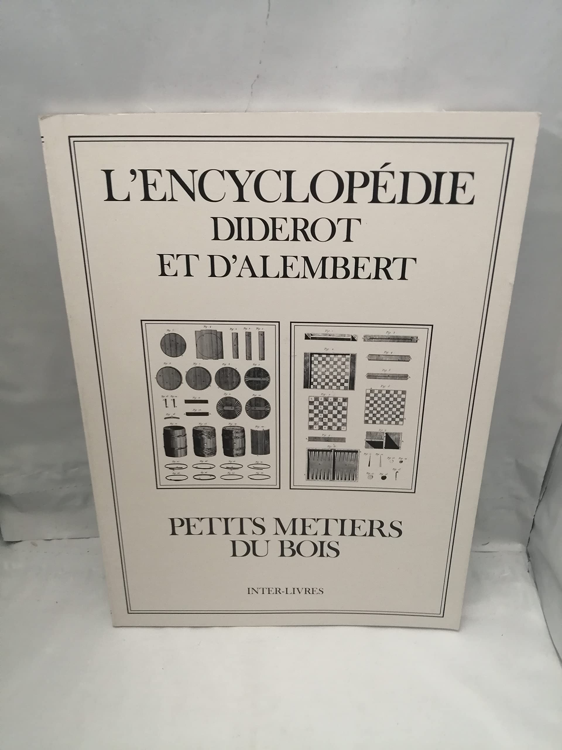 Encyclopédie Diderot et d'Alembert. Vol. 33. Petits métiers du bois book