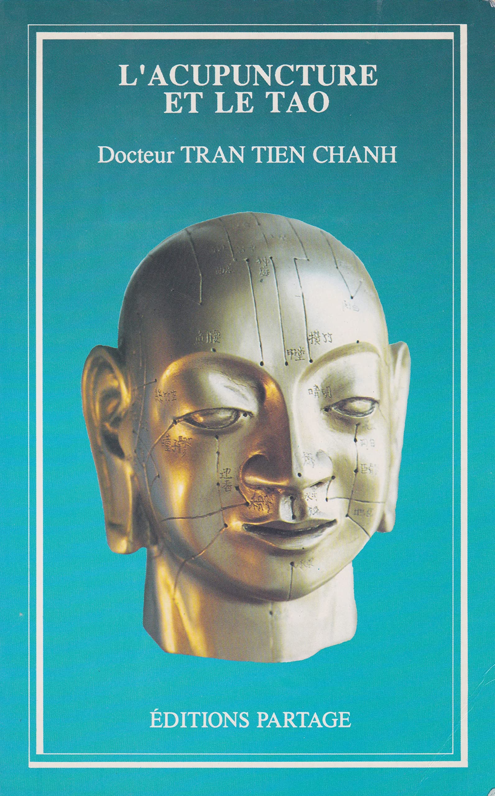 L'Acupuncture et le tao : de la pensée chinoise à l'acupuncture, une histoire de la relativité book