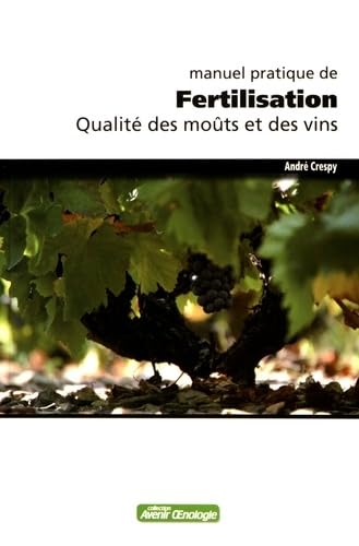 Manuel pratique de fertilisation: Qualité des moûts et des vins Books
