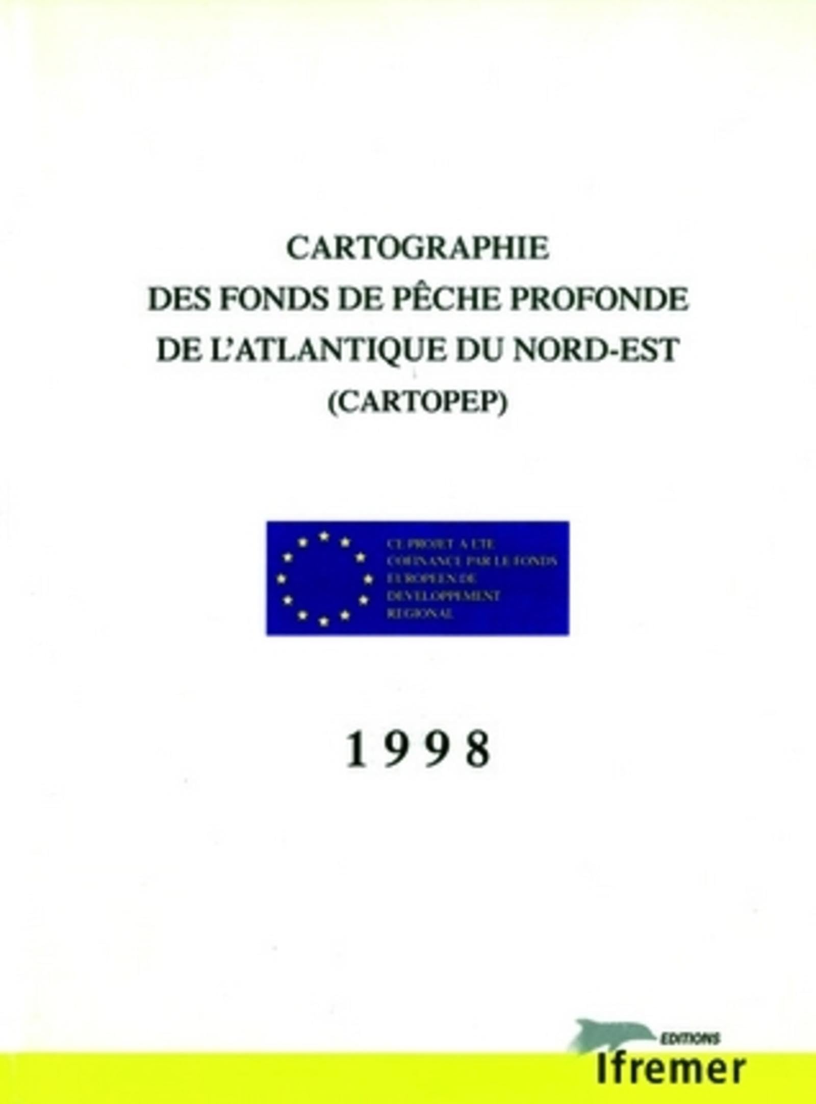CARTOGRAPHIE DES FONDS DE PECHE PROFONDE DE L'ATLANTIQUE DU NORD-EST (CARTOPEP) book