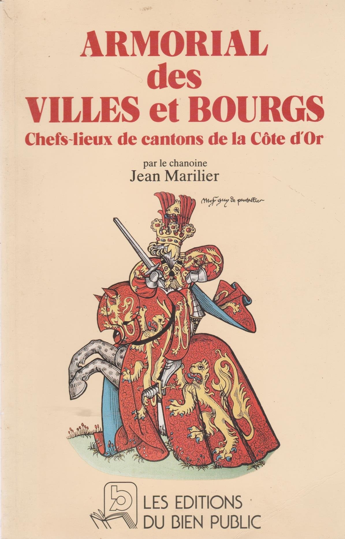 Armorial des villes et bourgs chefs-lieux de cantons de la Côte-d'Or book