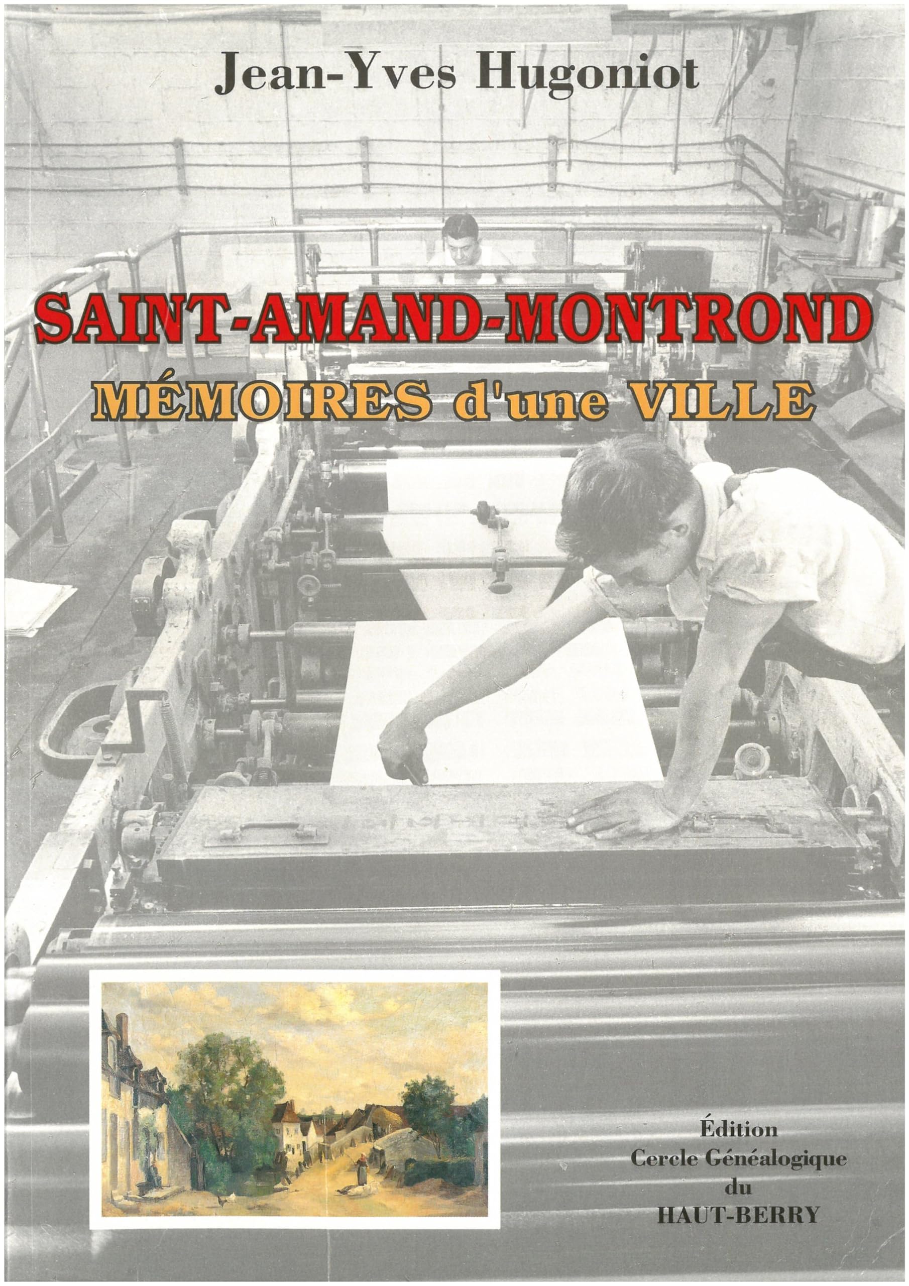 Saint-Amand-Montrond Mémoire d'une ville book