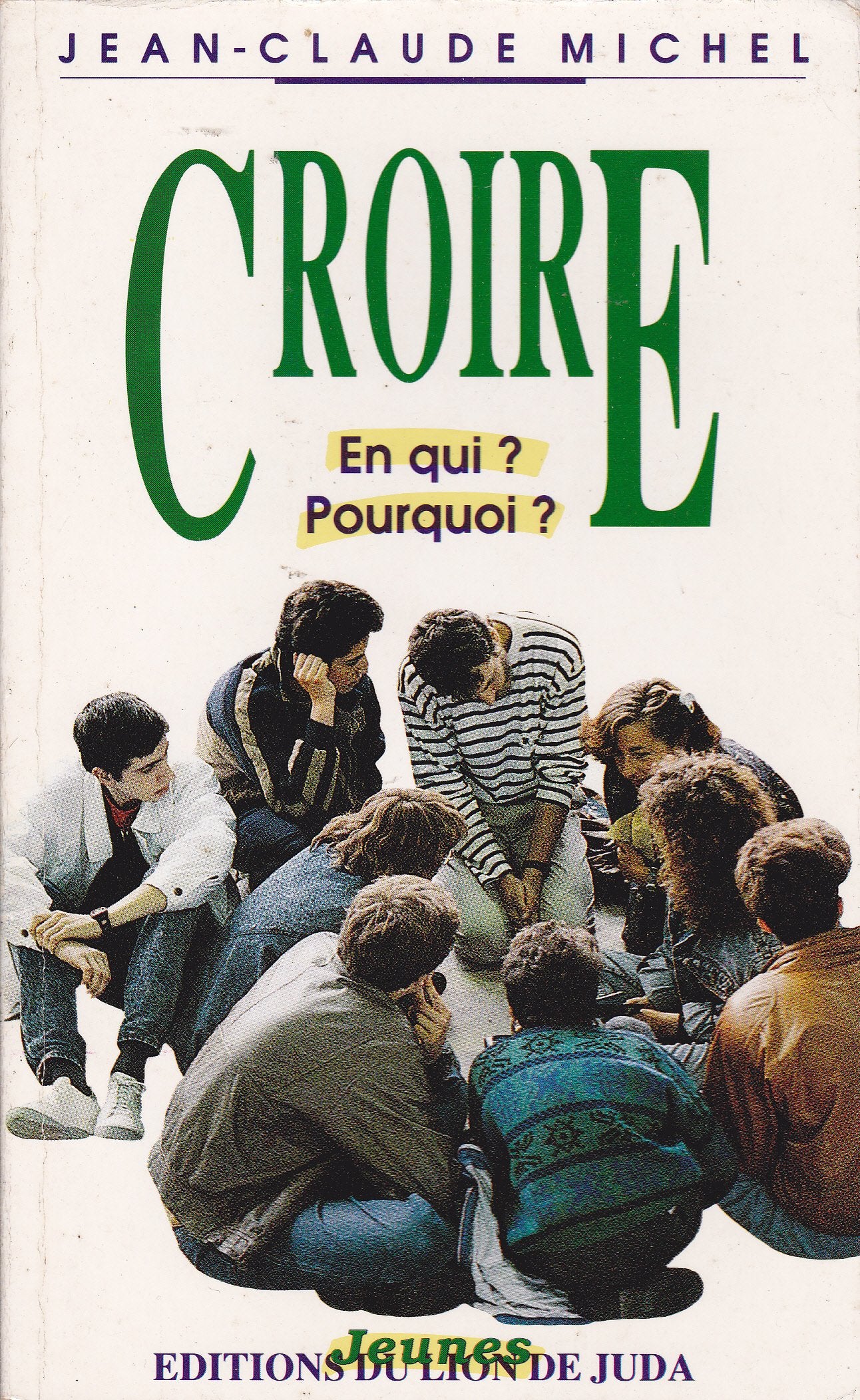 Croire : En qui ? pourquoi ? (Jeunes) book