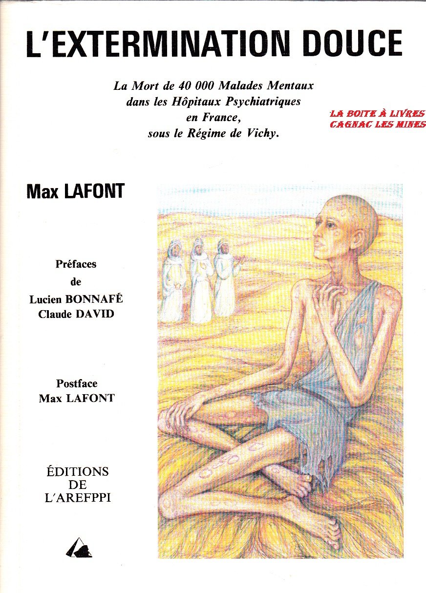 L'extermination douce : La mort de 40000 malades mentaux dans les hôpitaux psychiatriques en France, sous le régime de Vichy book
