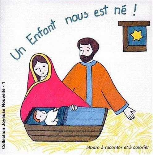 Un enfant nous est né. Un album à raconter et à colorier book