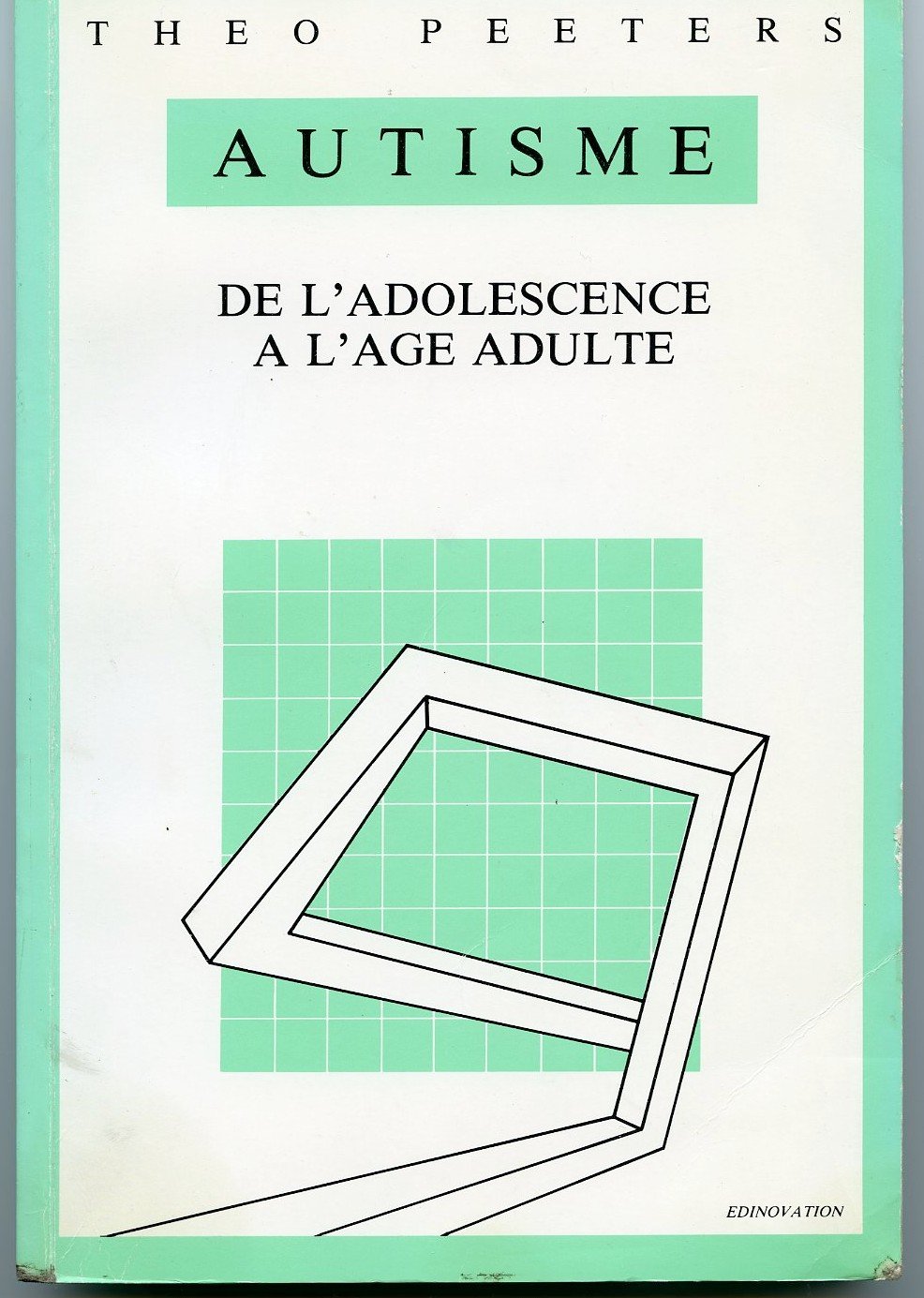 AUTISME DE L'ADOLESCENCE A L'AGE ADULTE book