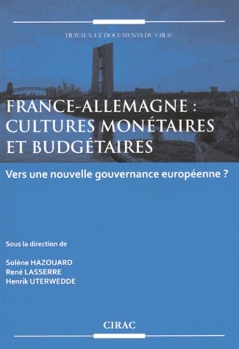 France-Allemagne : cultures monétaires et budgétaires: Vers une nouvelle gouvernance européenne ? book